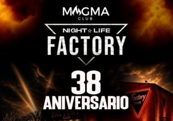 FACTORY 38º ANIVERSARIO Alicante
