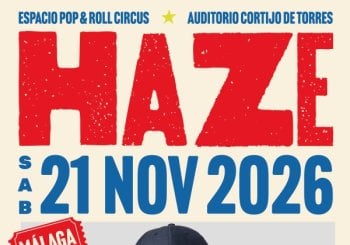 CONCIERTO HAZE - MÁLAGA - SALA CIRCUS - SÁBADO 21 DE NOVIEMBRE