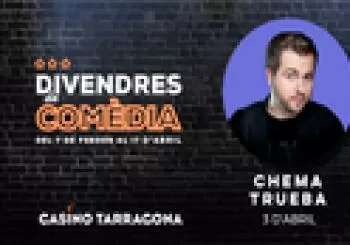 Divendres de Comedia: Chema Trueba en Tarragona