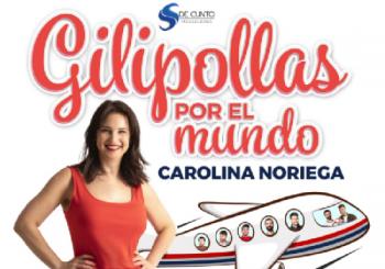 Gilipollas por el mundo - El show de Carolina Noriega en Barcelona