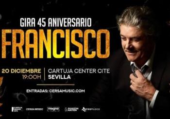 Gira 45 Aniversario - Francisco en Sevilla