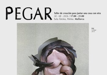 PEGAR, taller de creación impartido por Ernesto Artillo Sala Ànima, Palma de Mallorca Balears, Illes