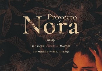 PROYECTO NORA en Madrid