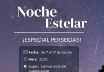 Especial PERSEIDAS en Guadalajara