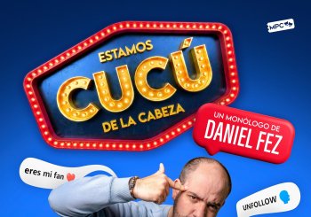 ESTAMOS CUCÚ DE LA CABEZA - Daniel Fez - Sábado 16 enero (20:30 h) Público Adulto Córdoba