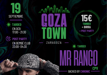 Goza Town MR Rango+Chronic sound en Zaragoza
