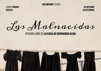 LAS MALNACIDAS LAS MEIGAS TEATRO en Sevilla