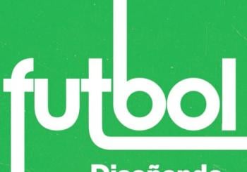 Futbol. Diseñando una pasión Mexico City