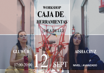 Caja de herramientas / 12 Septiembre / Aisha Cruz y Gluwur en Barcelona
