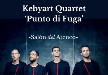 Salón del Ateneo: Kebyart Quartet - 'Punto di fuga' a Madrid