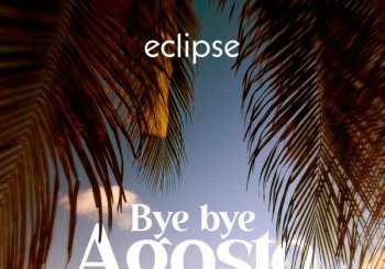 ECLIPSE | BYE BYE AGOSTO - VIERNES 28 DE AGOSTO a Valencia