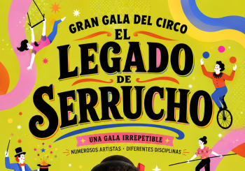 GRAN GALA DEL CIRCO: EL LEGADO DE SERRUCHO / Carpa 502 en Zaragoza