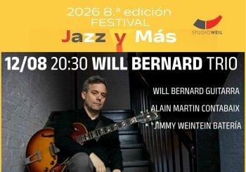 2026 8.ª edición FESTIVAL Jazz y Más 12/08 20:30 h WILL BERNARD TRIO Balears, Illes