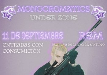 Monocromatics Under Zone Pedro Ladroga A Coruña
