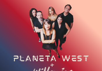 PLANETA WEST + WILLOWISP Zaragoza