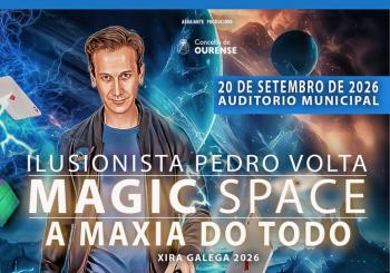 MAGIC SPACE, A MAXIA DO TODO. ILUSIONISTA PEDRO VOLTA Ourense