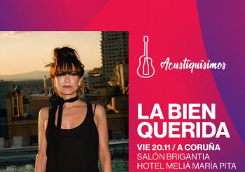 ACUSTIQUÍSIMOS. LA BIEN QUERIDA en A Coruña
