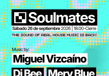 SOULMATES - THE SOUND OF REAL HOUSE MUSIC IS BACK Madrid