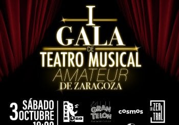 I GALA DE TEATRO MUSICAL AMATEUR DE ZARAGOZA