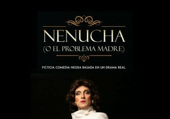 NENUCHA (o el problema madre) en Madrid