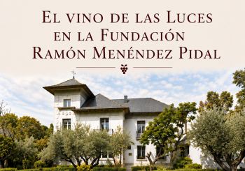 El Vino de las Luces en la Fundación Ramón Menéndez Pidal. 