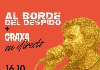 Al Borde Del Despido + Graxa Sala Filomatic Coruña, A