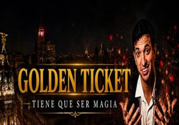 Golden Ticket. Tiene que ser magia en Madrid