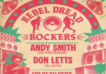 Rebel Dread Rockers: Don Letts + Andy Smith Liverpool