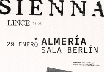 CONCIERTO SIENNA - ALMERÍA - SALA BERLIN SOCIAL CLUB - VIERNES 29 DE ENERO