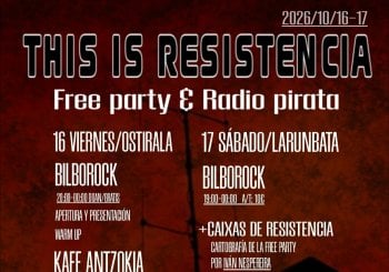 THIS IS RESISTENCIA: Free Party & Radio Pirata a Bizkaia