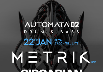Automata 02 Drum & Bass 22JAN - METRIK & CIRCADIAN @ Sala Dresden Barcelona