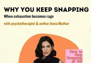 Why You Keep Snapping: Turning rage Brighton