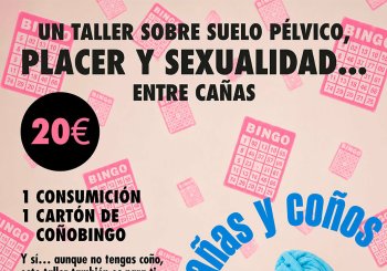 TALLER SUELO PÉLVICO, PLACER Y SEXUALIDAD: CAÑAS Y COÑOS con Elena Estrada Rioja, La