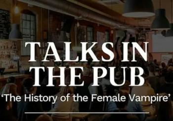 The History of the Female Vampire- Talk in the Pub Cardiff