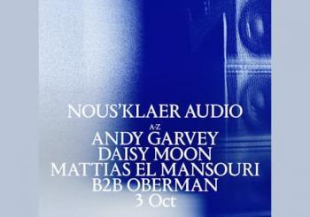 Palais x Nous'klaer Audio: Andy Garvey, Daisy Moon & Mattias El Mansouri b2b Oberman London