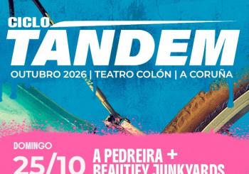 Ciclo TÁNDEM – A Pedreira + Beautify Junk Yards en A Coruña