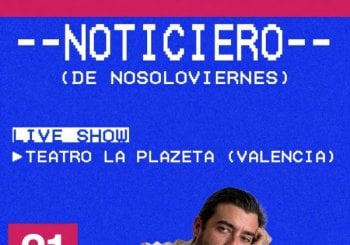 NOTICIERO- Nosoloviernes Valencia