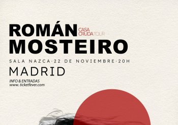 Román Mosteiro - CASA CRUDA TOUR MADRID