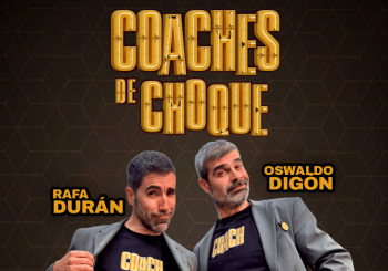 Coaches de choque, con Oswaldo Digón y Rafa Durán Ribeira