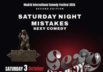 ???????? Saturday Nite Mistakes (SEXY COMEDY) en Madrid