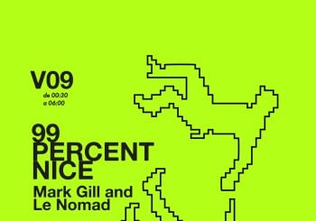 99 Percent Nice · Mark Gill B2B Le Nomad All Night Long en Madrid