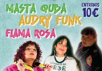 Audry Funk, Masta Quba y Flama Rosa en Asturias