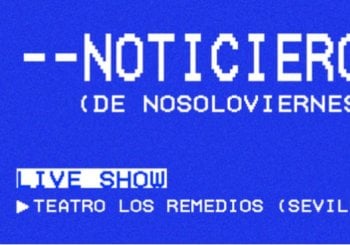 Noticiero (De Nosoloviernes) Sevilla