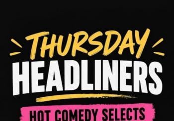 Thursday Comedy Headliners: Hot Comedy Selects en London