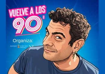 VUELVEN LOS 90 - 22:00h Alicante