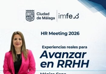 IMFE HR Meeting 2026: Experiencias reales para avanzar en RRHH Málaga