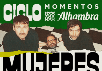 Momentos Alhambra - MUJERES A Coruña