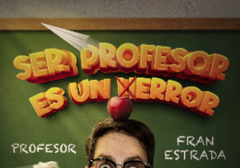 SER PROFESOR ES UN ERROR, Comedia - 19h Zaragoza