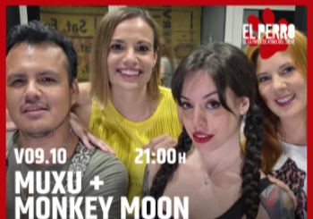 MUXU + MONKEY MOON - El Perro Club - en Madrid