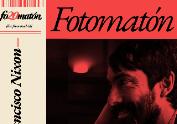 FRANCISCO NIXON 20 Aniversario Fotomaton - AGOTADAS Madrid